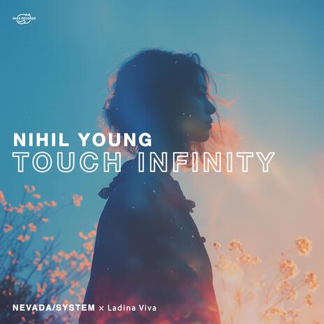 Touch Infinity (Nihil Young Remix Radio Edit) ft. Nihil Young, Qian Qiao & Ladina Viva cover art