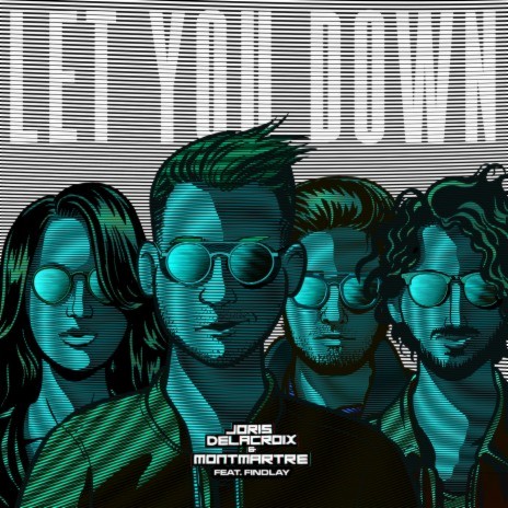Let You Down (Montmartre Remix) ft. MONTMARTRE & Findlay cover art