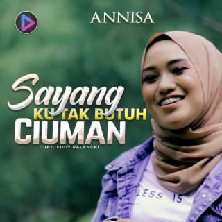 Sayang Ku Tak Butuh Ciuman cover art