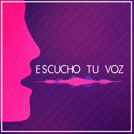 Escucho Tu Voz cover art
