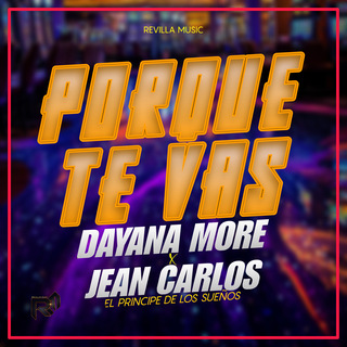Por Que Te Vas ft. Jean Carlos El Príncipe de Los Sueños cover art