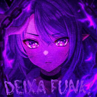 DEIXA FUNK!
