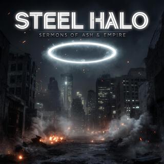 Steel Halo – Sermons of Ash & Empire