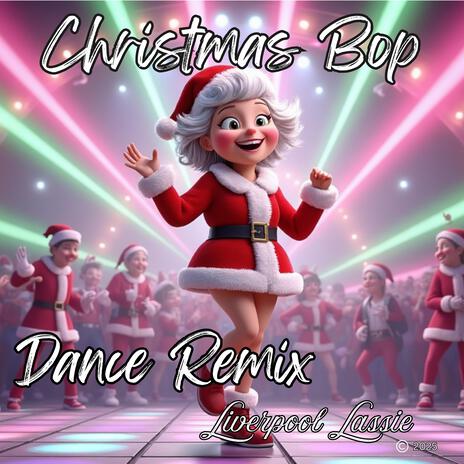 Christmas Bop (UK Hard House Remix)