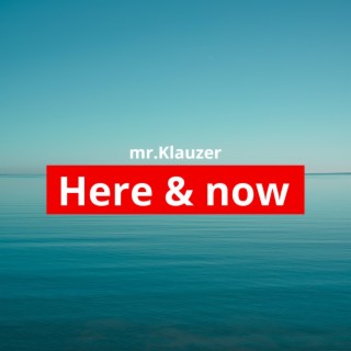 Here & Now