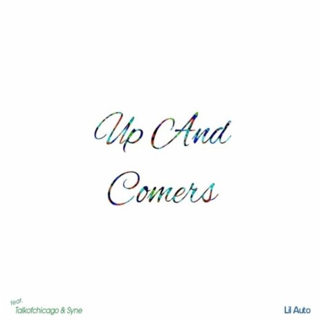 Up and Comers (feat. Talkofchicago & Syne) cover art