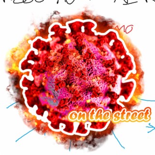 CORONAVIRUS ON THE STREET ft. NeFreeX cover art
