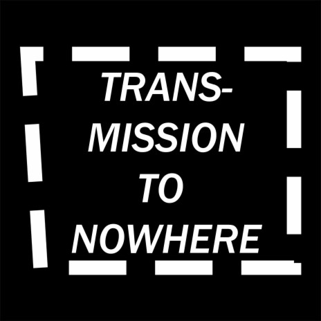 Transmission To Nowhere cover art