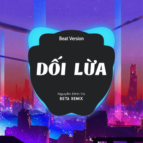 Dối Lừa (Beat) ft. Nguyễn Đình Vũ cover art
