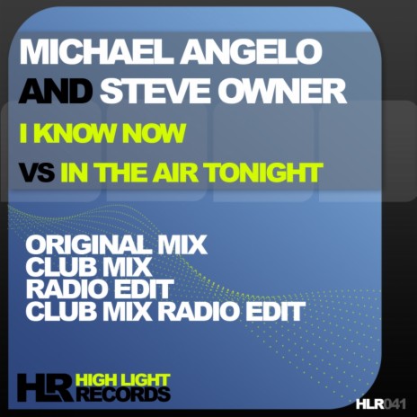 I Know Now Vs In the Air Tonight (Radio Edit) ft. Steve Owner