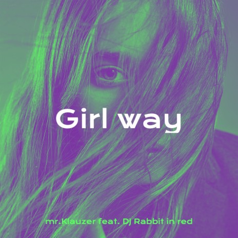 Girl Way ft. DJ Rabbit In Red cover art