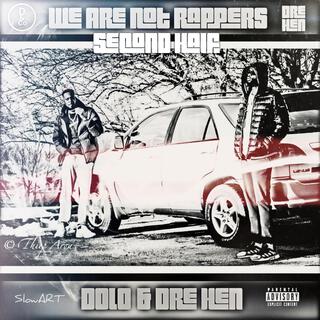 We Are Not Rappers (SECOND HALF)