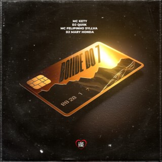 Bonde do 7 ft. Mc Felipinho Syllva, DJ Quiik, mary honda & Love Funk cover art