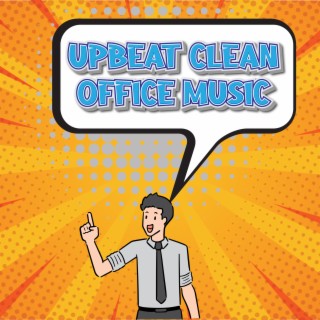 Clean Office Music For Working