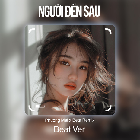 Người Đến Sau (Beat) ft. Phương Mai cover art