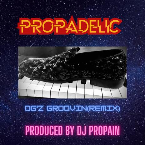 OG'Z GROOVIN ft. DJ PROPAIN cover art
