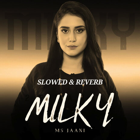 Milky (Slowed & Reverb) cover art