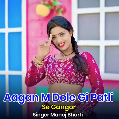 Aagan M Dole Gi Patli Se Gangor cover art