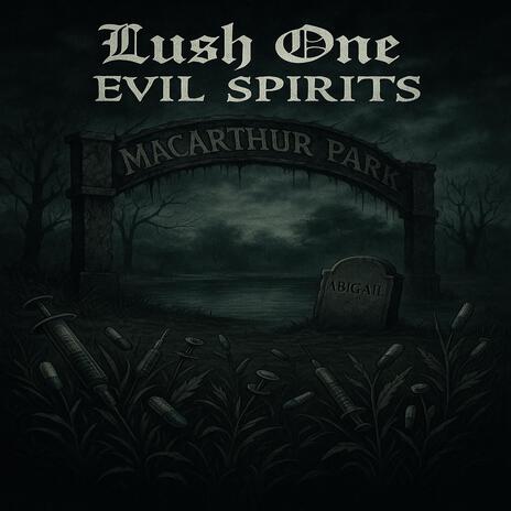 EVIL SPIRITS (MACARTHUR PARK PHILLY DRILL) cover art