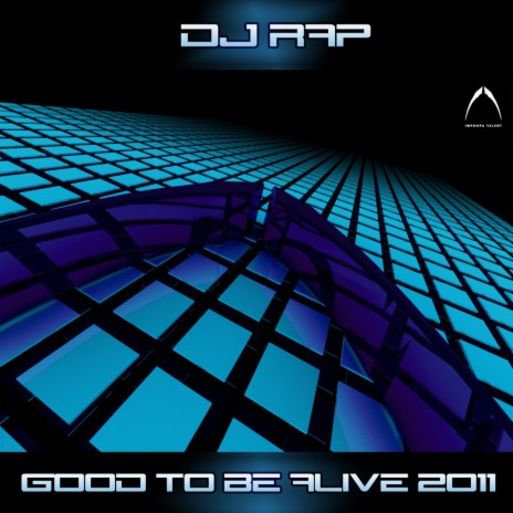 Good To Be Alive 2011 (DJ Rap Mix) cover art