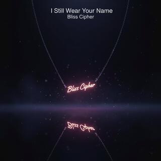 I Still Wear Your Name cover art