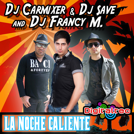 La Noche Caliente (Original Mix) ft. DJ Save & Dj Francy M.