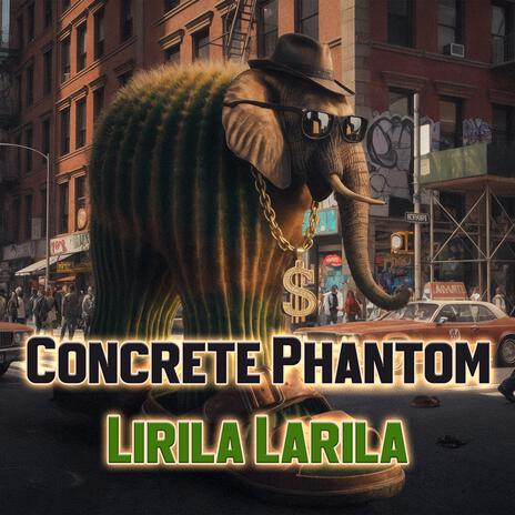 Concrete Phantom Lirili Larila cover art