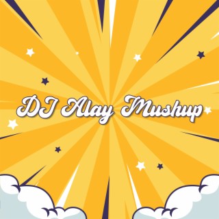 Dj Alay Mushup cover art