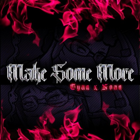 MAKE SOME MORE ft. TONY XOAN cover art