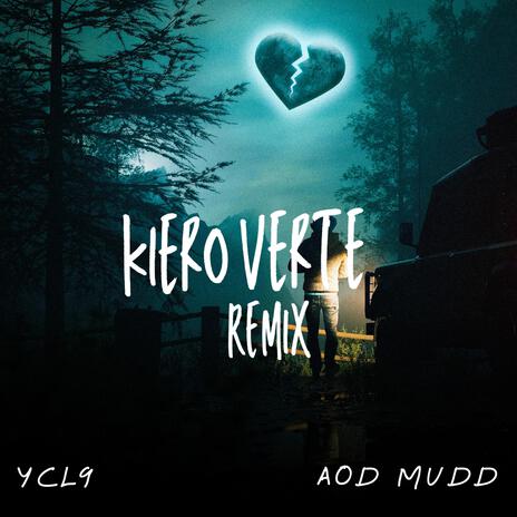 kiero verte (remix) ft. aod mudd