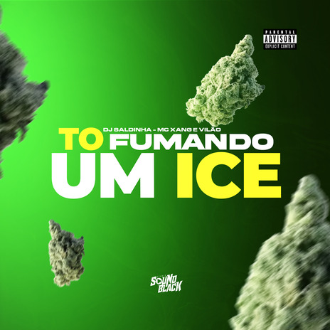 To Fumando um Ice ft. Mc Xang & Vilão cover art