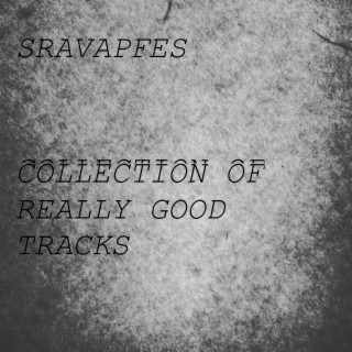 Collection of Really Good Tracks
