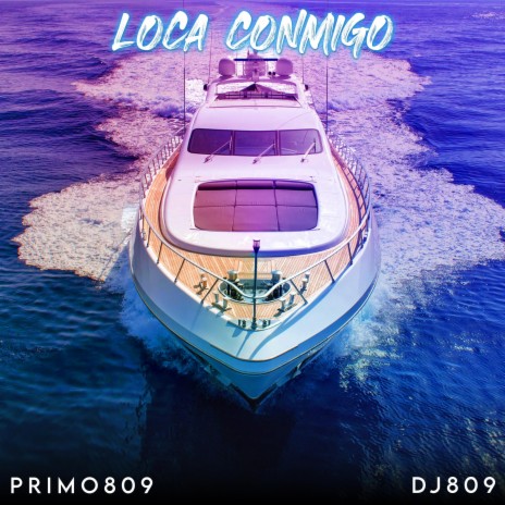 Loca conmigo (feat. DJ 809) cover art
