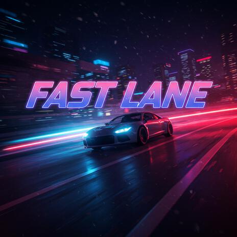Fast Lane