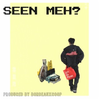 Seen Meh? cover art