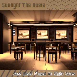 Jazz Music Played at Night Cafes