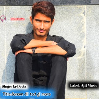 Sanam Dil Tod Gi Maro (Rajsthani) cover art