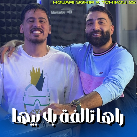 Raha talfa bla biha ft. Tchikou22 cover art