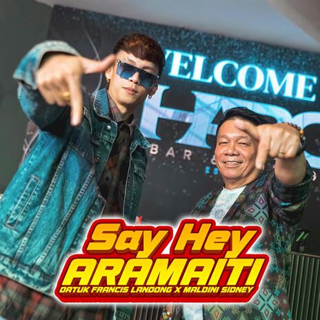 Say Hey Aramaiti ft. Datuk Francis Landong cover art