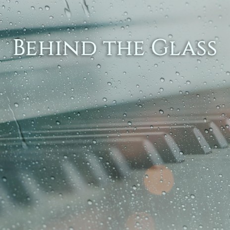 Behind the Glass (Piano) ft. John Eric Copeland cover art