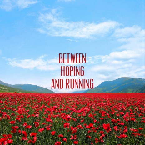 Between Hoping And Running cover art