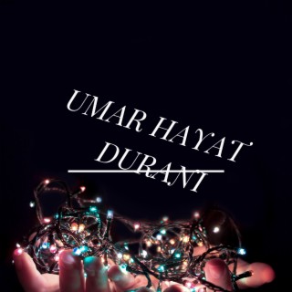 UMAR HAYAT DURANI NAAT