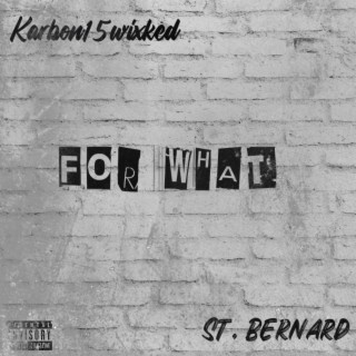 FOR WHAT ft. Karbon15Wixked cover art