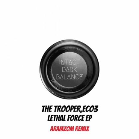 Lethal Force (Aramzom Remix) ft. The Trooper cover art