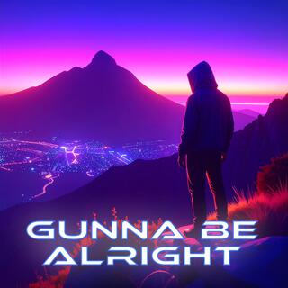 Gunna Be Alright cover art