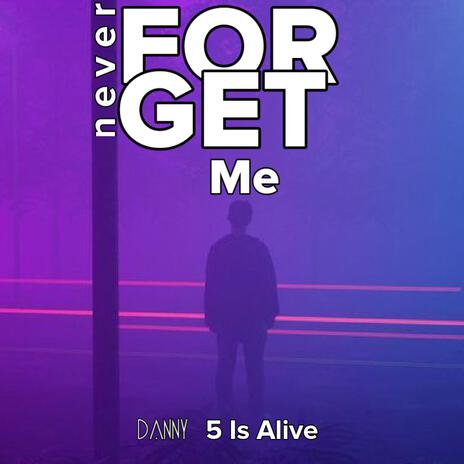 Never Forget Me