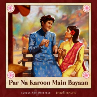 Par Na Karoon Main Bayaan ft. Hardik Sawhney & Aathira Gopi cover art