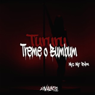 Tururu Treme o Bumbum ft. Mc Mr. Bim cover art