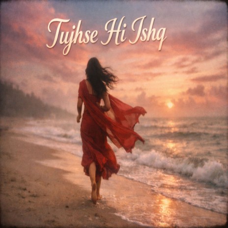 Tujhse Hi Ishq