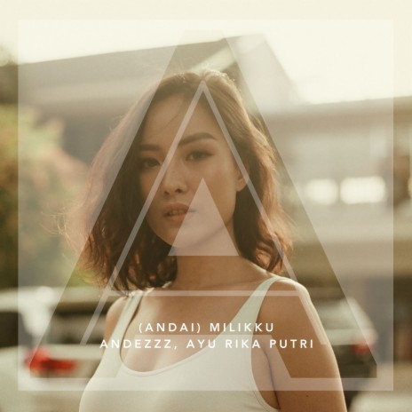 (Andai) Milikku ft. Ayu Rika Putri cover art